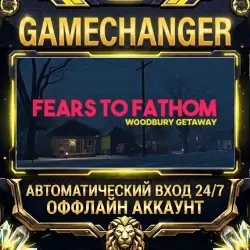 Fears to Fathom - Woodbury Getaway Steam ОФФЛАЙН-аккаунт | Автовыдача 24/7