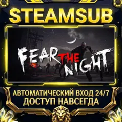 Fear the Night - 恐惧之夜 Steam ОФФЛАЙН-аккаунт | Автовыдача 24/7