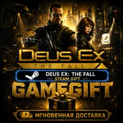 Deus Ex: The Fall | STEAM AUTO-DELIVERY