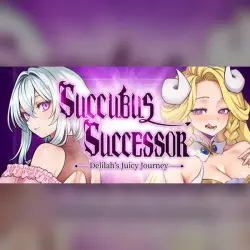 SUCCUBUS SUCCESSOR: DELILAH'S JUICY JOURNEY ・STEAM・PC