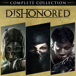 Dishonored: The Complete Collection — аренда 7 дней, без активации · PS4 / PS5
