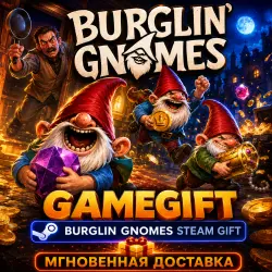 Burglin' Gnomes | АВТОВЫДАЧА STEAM