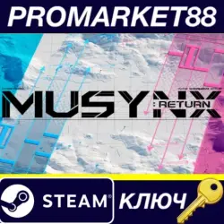 MUSYNX:RETURN Steam КЛЮЧ GLOBAL