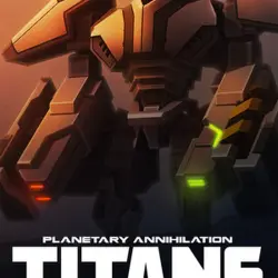 Planetary Annihilation: TITANS Steam