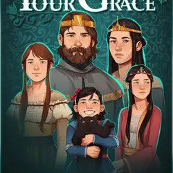 Yes, Your Grace Steam