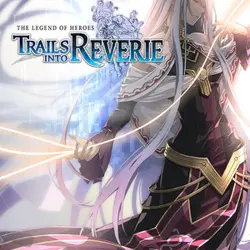 The Legend of Heroes: Trails into Reverie Steam