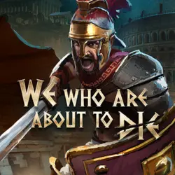 We Who Are About To Die Steam