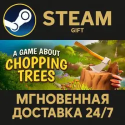A Game About Chopping Trees Steam Gift СТИМ ГИФТ ПК АВТОДОСТАВКА ПОДАРОК