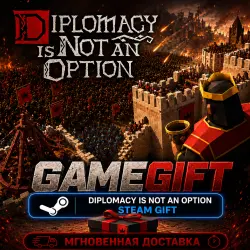 Diplomacy is Not an Option | АВТОВЫДАЧА STEAM