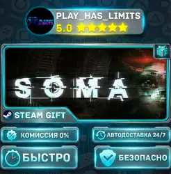 SOMA *RU/BY/UA/CIS Steam Auto