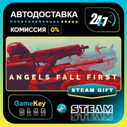 Angels Fall First / STEAM GIFT / Выбор стран