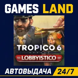Tropico 6: Lobbyistico (DLC) | Steam Ключ | GLOBAL + РФ/СНГ | АВТОВЫДАЧА 24/7