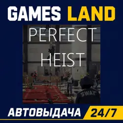 Perfect Heist | Steam Ключ | GLOBAL + РФ/СНГ | АВТОВЫДАЧА 24/7