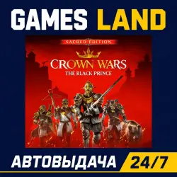 Crown Wars The Black Prince Sacred Edition | Steam Ключ | GLOBAL + РФ/СНГ | АВТОВЫДАЧА 24/7