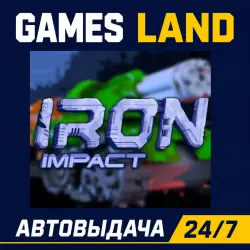 Iron Impact | Steam Ключ | GLOBAL + РФ/СНГ | АВТОВЫДАЧА 24/7