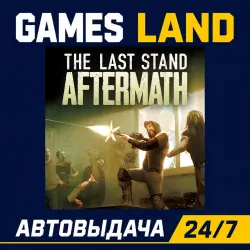 The Last Stand Aftermath | Steam Ключ | GLOBAL + РФ/СНГ | АВТОВЫДАЧА 24/7