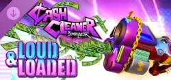 Cash Cleaner Simulator - LOUD & LOADED Steam Gift