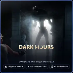 Dark Hours (Steam Gift) · РФ и весь мир · Автодоставка 24/7
