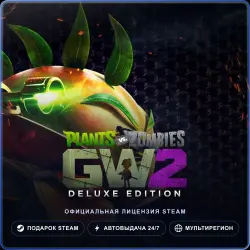 Plants vs. Zombies Garden Warfare 2: Deluxe Edition (Steam Gift) · РФ и весь мир