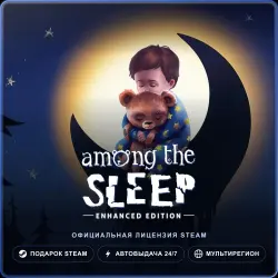 Among the Sleep - Enhanced Edition (Steam Gift) · РФ и весь мир · Автодоставка 24/7