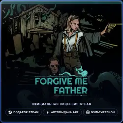 Forgive Me Father (Steam Gift) · РФ и весь мир · Автодоставка 24/7