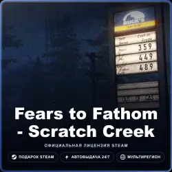 Fears to Fathom - Scratch Creek (Steam Gift) · РФ и весь мир · Автодоставка 24/7
