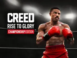 Creed: Rise to Glory - Championship Edition