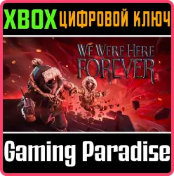 We Were Here Forever Xbox Series X|S + One Ключ