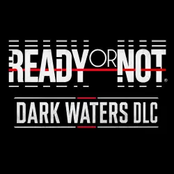 Ready or Not - Dark Waters DLC | Steam | RU+CIS | KEY