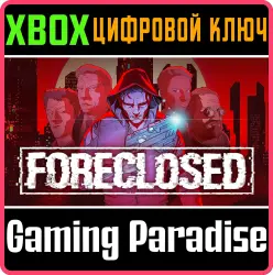 Foreclosed Xbox Series X|S + One Ключ