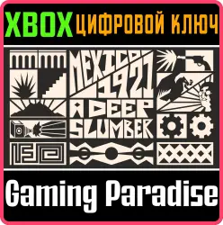 Mexico,1921: A Deep Slumber Xbox Series X|S + One Ключ