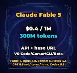 Claude Fable 5 | 300M TOKENS | INSTANT DELIVERY 24/7 | API VS•Code/Cursor/CLI/Bots