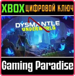 DYSMANTLE: Подземный Мир Xbox Series X|S + One Ключ