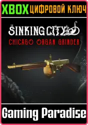The Sinking City - Chicago Organ Grinder Xbox Series X|S + One Ключ