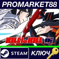 KILL la KILL -IF — ключ Steam GLOBAL