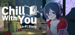Chill with You : Lo-Fi Story — STEAM AUTODELIVERY