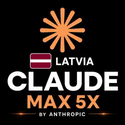 Latvia Claude Max 5X 1M: Instant Access | F.A.S.T, FULL WARRANTY