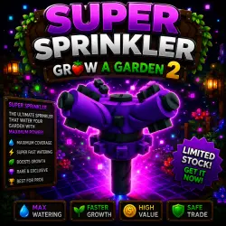 Super Sprinkler | Grow a Garden 2