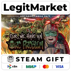 Sir, We Have an Orc Problem / Steam АВТО / РУ + МИР