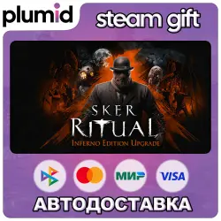 Sker Ritual Inferno Edition Steam Gift / Россия + МИР / АВТО