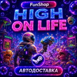 High On Life | Автодоставка Steam Gift | RU/UA/KZ/TR/US
