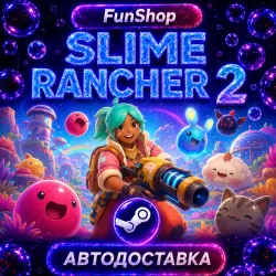 Slime Rancher 2 | Автодоставка Steam Gift | RU/UA/KZ/TR/US