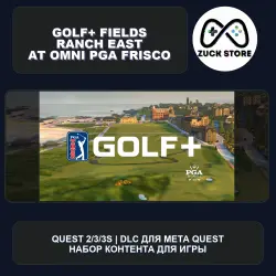 Fields Ranch East at Omni PGA Frisco for GOLF+ | Meta Quest DLC