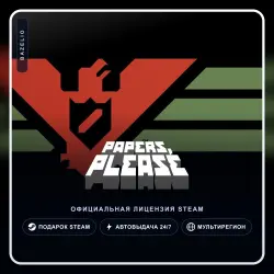 Papers, Please (Steam Gift) ·· Автодоставка 24/7