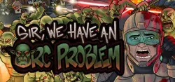 Sir, We Have an Orc Problem | АВТОДОСТАВКА [Россия Steam Gift]
