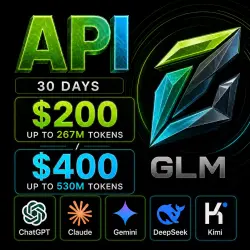 GLM / Claude / ChatGPT API $200/$400 · up to 267M/530M tokens · 1 month Dashboard