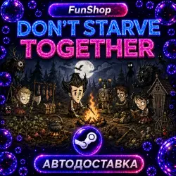 Don't Starve Together | Автодоставка Steam Gift | RU/UA/KZ/TR/US