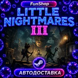 Little Nightmares III | Автодоставка Steam Gift | RU/UA/KZ/TR/US