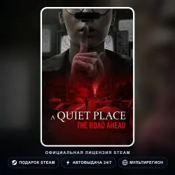 A Quiet Place: The Road Ahead (Steam Gift) · РФ и весь мир · Автодоставка 24/7