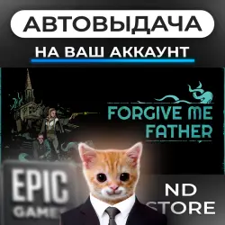 АВТО 24/7 | Forgive Me Father | Epic Games Издания + DLC | ЛЮБОЙ РЕГИОН